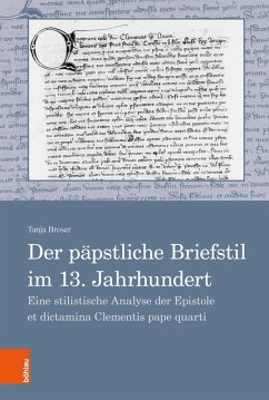 Der päpstliche Briefstil im 13. Jahrhundert (eBook, PDF) - Broser, Tanja