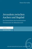 Jerusalem zwischen Aachen und Bagdad (eBook, PDF)