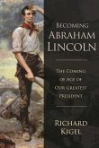 Becoming Abraham Lincoln (eBook, ePUB)