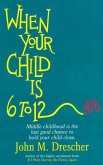 When your Child is 6 to 12 (eBook, ePUB)