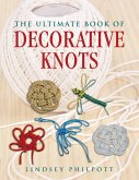 The Ultimate Book of Decorative Knots (eBook, ePUB)