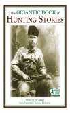 The Gigantic Book of Hunting Stories (eBook, ePUB)