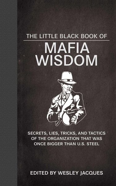 The Little Black Book of Mafia Wisdom (eBook, ePUB) The Little Black Book of Mafia Wisdom (eBook, ePUB)