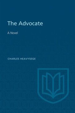 The Advocate (eBook, PDF) - Heavysege, Charles The Advocate (eBook, PDF) - Heavysege, Charles