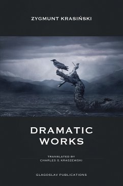 Dramatic Works (eBook, ePUB) - Krasiński, Zygmunt