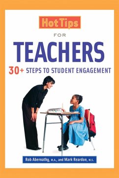 Hot Tips for Teachers (eBook, ePUB) - Reardon, Mark; Abernathy, Rob