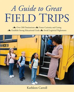 A Guide to Great Field Trips (eBook, ePUB) - Carroll, Kathleen