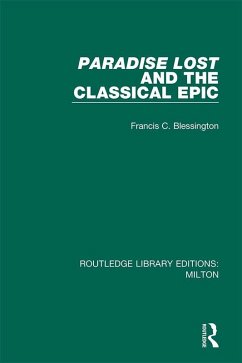 Paradise Lost and the Classical Epic (eBook, ePUB) - Blessington, Francis C.
