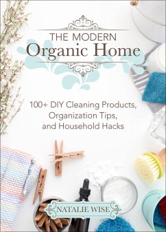 The Modern Organic Home (eBook, ePUB) - Wise, Natalie