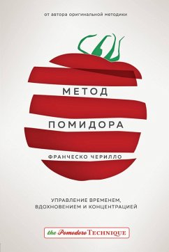 Metod Pomidora. Upravlenie vremenem, vdohnoveniem i kontsentratsiey (eBook, ePUB) - Cirillo, Francesco