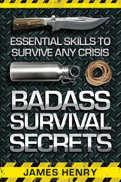 Badass Survival Secrets (eBook, ePUB) - Henry, James