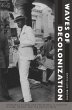 Waves of Decolonization (eBook, PDF) - Bild 1