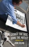 George the Dog, John the Artist (eBook, ePUB)