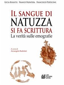 Il sangue di Natuzza si fa scrittura. La verità sulle emografie (eBook, ePUB) - Bisantis, Lucia; Frontera, Francesco; Petrigone, Francesco