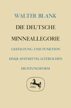 Die deutsche Minneallegorie (eBook, PDF) - Blank, Walter