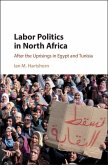 Labor Politics in North Africa (eBook, ePUB)