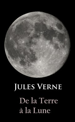 De la Terre à la Lune (eBook, ePUB) - Verne, Jules