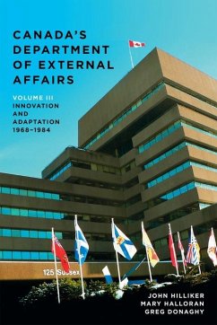 Canada's Department of External Affairs, Volume 3 (eBook, PDF) - Donaghy, Greg; Halloran, Mary; Hilliker, John