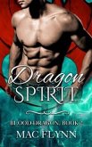 Dragon Spirit: Blood Dragon, Book 2 (Vampire Dragon Shifter Romance) (eBook, ePUB)
