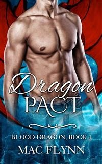 Dragon Pact: Blood Dragon, Book 1 (Vampire Dragon Shifter Romance) (eBook, ePUB) - Flynn, Mac