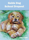 Guide Dog School Dropout (eBook, ePUB)