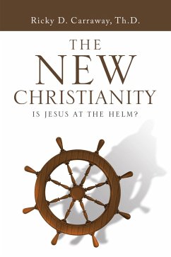 The New Christianity (eBook, ePUB) - Carraway, Ricky