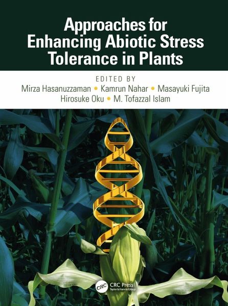 Approaches for Enhancing Abiotic Stress Tolerance in Plants (eBook, PDF) Approaches for Enhancing Abiotic Stress Tolerance in Plants (eBook, PDF)