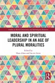 Moral and Spiritual Leadership in an Age of Plural Moralities (eBook, PDF)