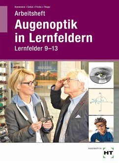 Arbeitsheft Augenoptik in Lernfeldern - Kommnick, Jörn;Schal, Sören;Fricke, Verena