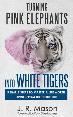 Cover Turning Pink Elephants Into White Tigers: (eBook, ePUB)