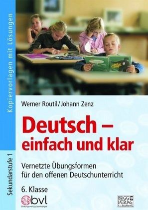Deutsch - einfach und klar 6. Klasse Deutsch - einfach und klar 6. Klasse