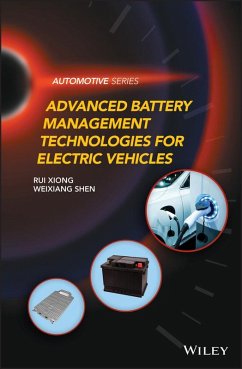 Advanced Battery Management Technologies for Electric Vehicles (eBook, ePUB) - Xiong, Rui; Shen, Weixiang
