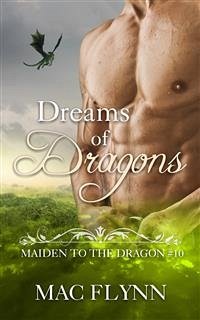 Dreams of Dragons: Maiden to the Dragon, Book 10 (Dragon Shifter Romance) (eBook, ePUB) - Flynn, Mac