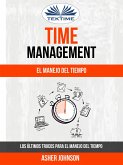 Time Management: El Manejo Del Tiempo: Los Últimos Trucos Para El Manejo Del Tiempo (eBook, ePUB)