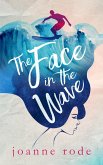 The Face in the Wave (eBook, ePUB)