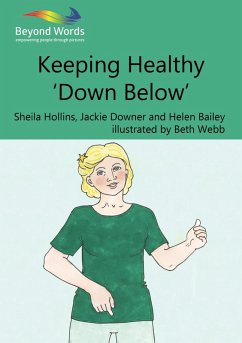 Keeping Healthy 'Down Below' (eBook, ePUB) - Hollins, Sheila; Jackie, Downer
