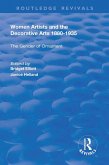 Women Artists and the Decorative Arts 1880-1935 (eBook, PDF)
