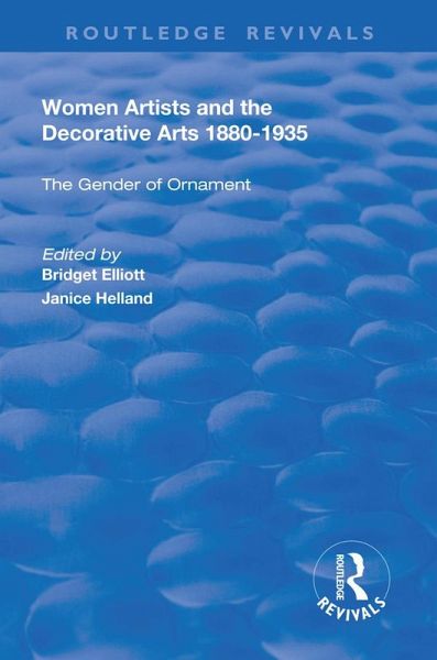 Women Artists and the Decorative Arts 1880-1935 (eBook, PDF)