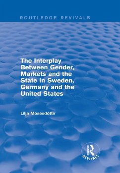 Cover The Interplay Between Gender, Markets and the State in Sweden, Germany and the United States (eBook, PDF)
