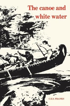 The Canoe and White Water (eBook, PDF) - Franks, C. E. S.