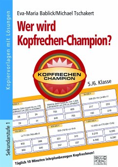 Wer wird Kopfrechen-Champion? 5./6. Klasse - Bablick, Eva-Maria;Tschakert, Michael