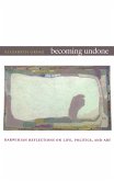 Becoming Undone (eBook, PDF) Becoming Undone (eBook, PDF)