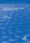 Free Print and Non-commercial Publishing Since 1700 (eBook, ePUB) Free Print and Non-commercial Publishing Since 1700 (eBook, ePUB)