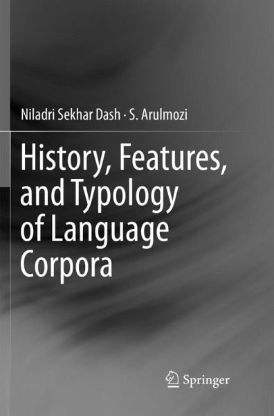 History, Features, and Typology of Language Corpora History, Features, and Typology of Language Corpora