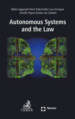 Autonomous Systems and the Law - Aggarwal, Nikita;Eidenmüller, Horst;Enriques, Luca