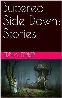 Buttered Side Down: Stories (eBook, PDF) - Ferber, Edna