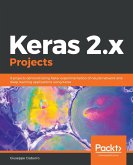 Keras 2.x Projects (eBook, ePUB)
