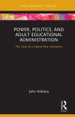Power, Politics, and Adult Educational Administration (eBook, PDF)
