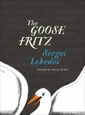 The Goose Fritz (eBook, ePUB) The Goose Fritz (eBook, ePUB)