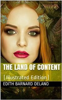 The Land of Content (eBook, ePUB) - Barnard Delano, Edith
